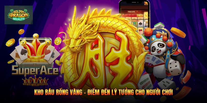 Kho Báu Rồng Vàng - Điểm Đến Lý Tưởng Cho Người Chơi