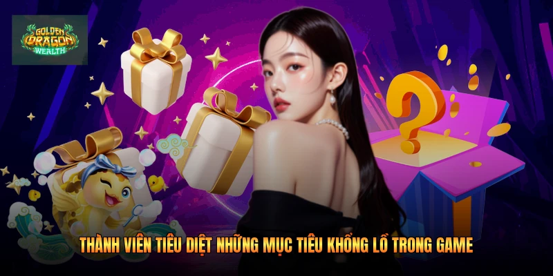 Thành viên tiêu diệt những mục tiêu khổng lồ trong game