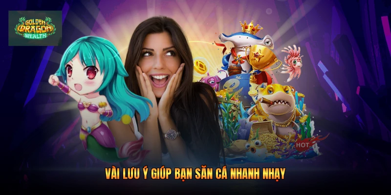 Vài lưu ý giúp bạn săn cá nhanh nhạy Vài lưu ý giúp bạn săn cá nhanh nhạy